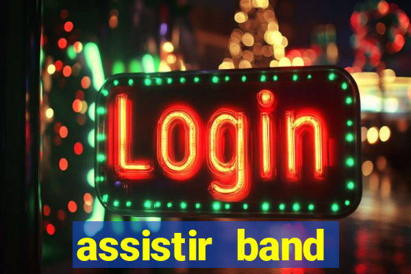 assistir band sports ao vivo gratis